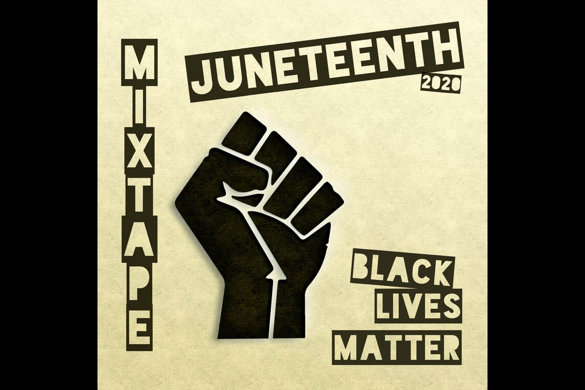 JUNETEENTH: MIXTAPE 2020