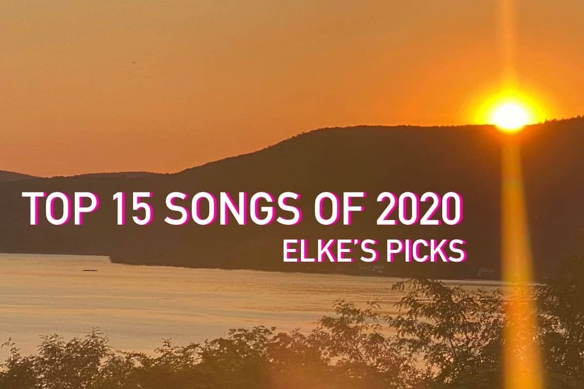 TOP 15 SONGS OF 2020 - Elke's Picks