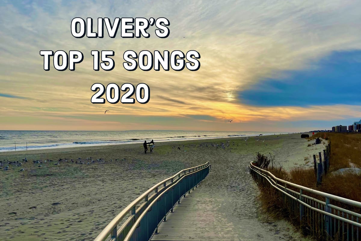 Oliver's Top 15 Songs 2020