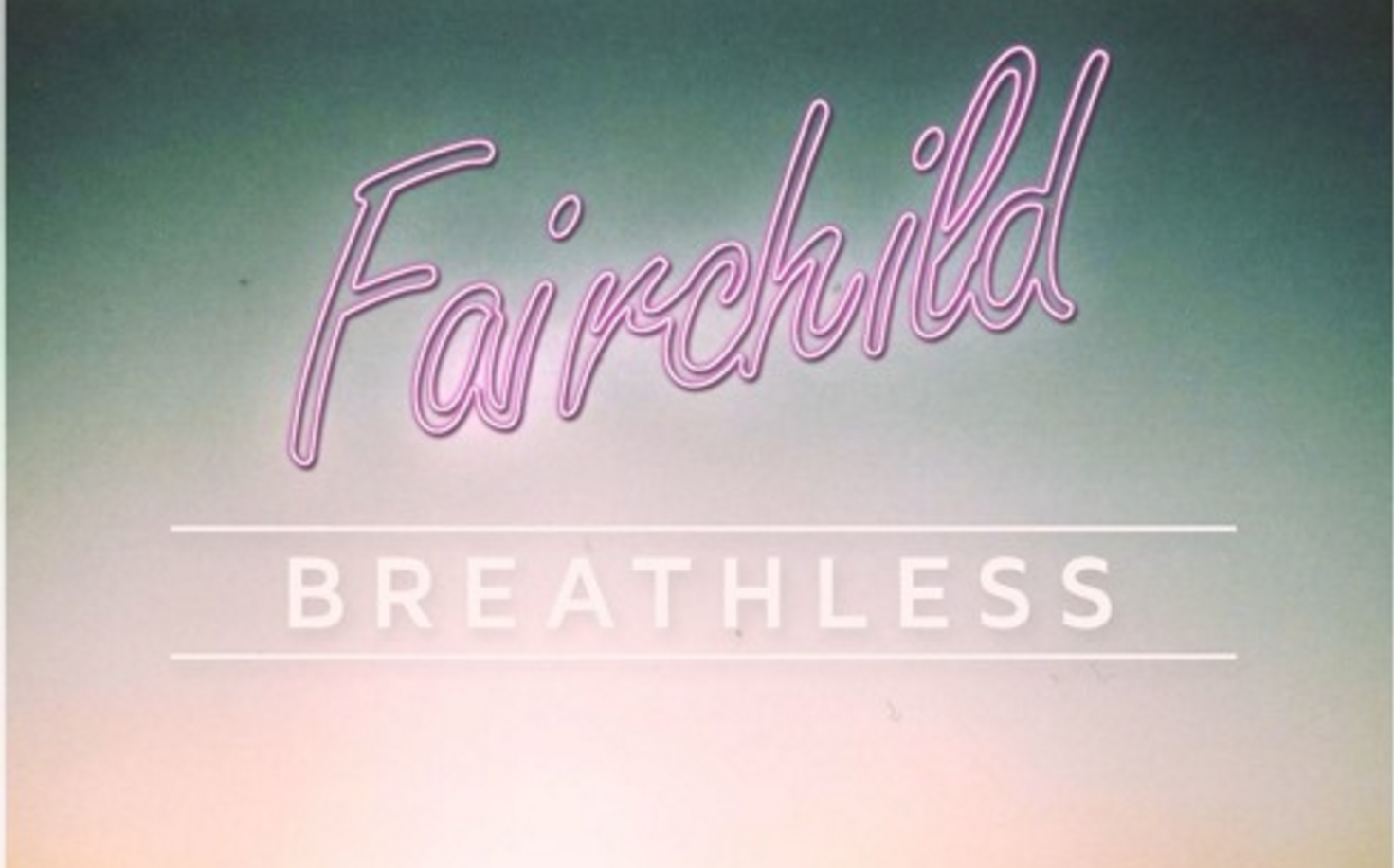 Song Pick of the Day: Fairchild - Breathless