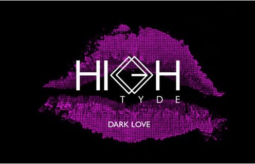 SONG PICK: High Tyde - Dark Love