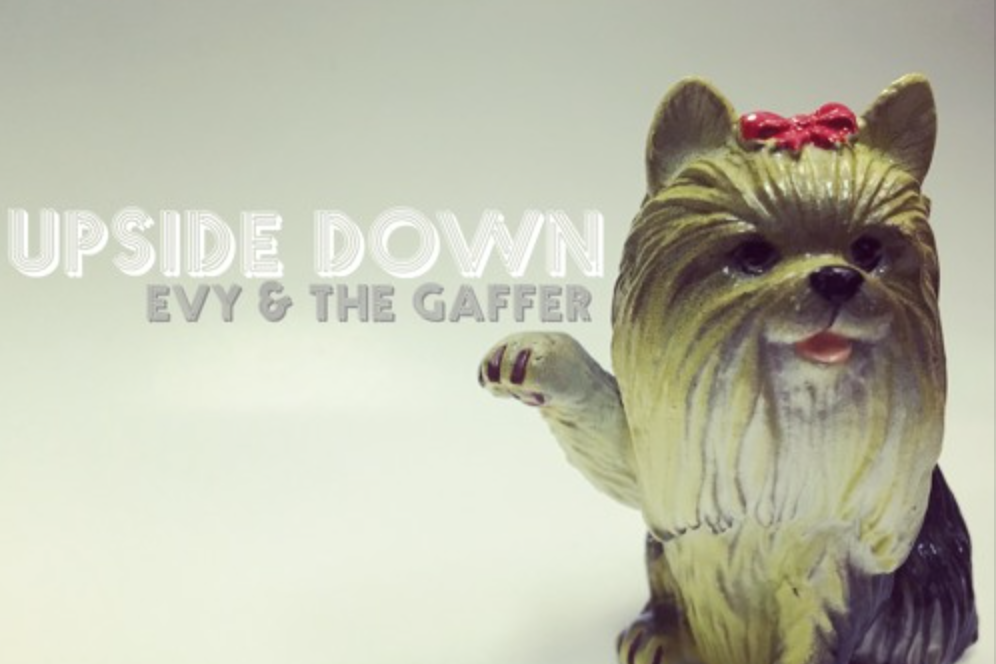 NEW TRACK: Evy and the Gaffer - Upside Down