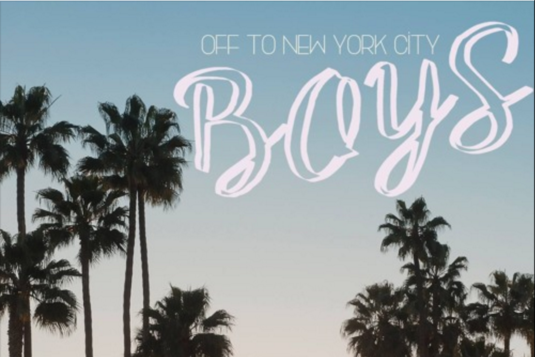 SONG PICK: BOYS - Off To New York City