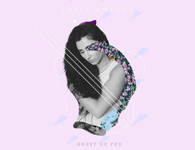 NEW TRACK: Julia Knight - Ghost Of You