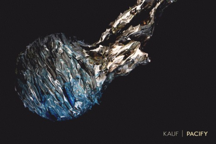 NEW TRACK: Kauf - Pacify