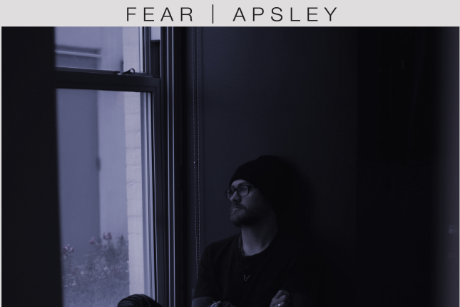 SONG PICK: Apsley - Fear