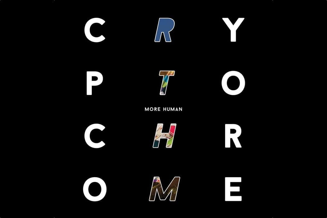 EXCITED ABOUT: CryptoChrome - More Human