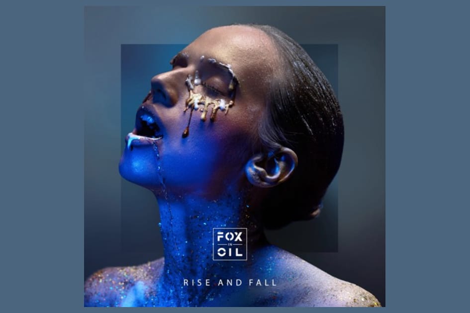 SONG PICK: Fox in Oil - Rise and Fall