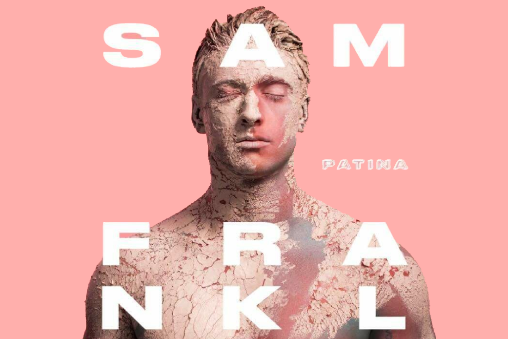 NEW MUSIC: Sam Frankl - Patina