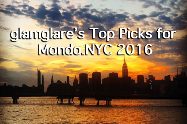 glamglare's Top Picks for the Inaugural Mondo.NYC September 14-18, 2016