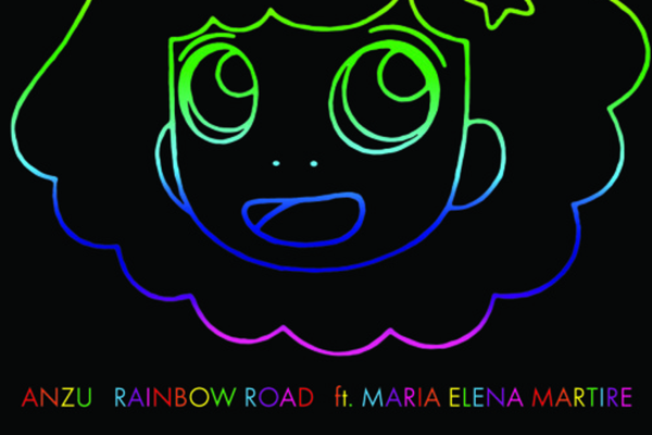 SONG PICK: ANZU - Rainbow Road (Feat. Maria Elena Martire)