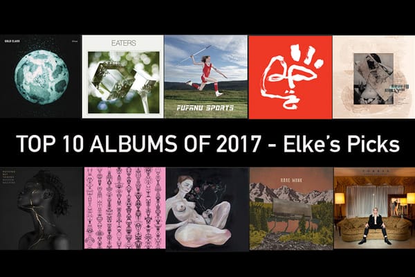 Favorite Top 10 Albums of 2017 - Elke's Picks