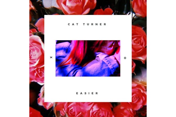 SONG PICK: Cat Turner - Easier