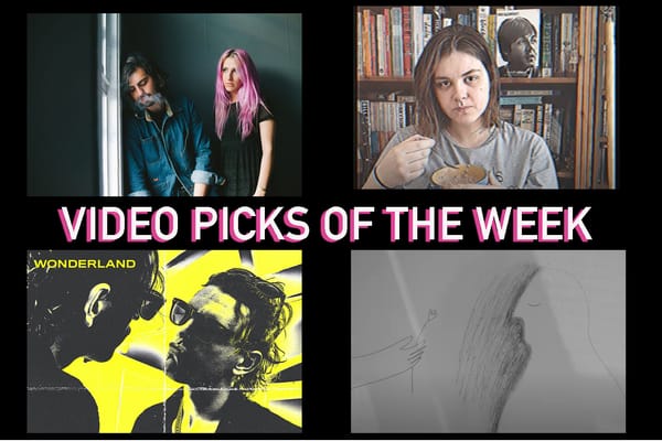 VIDEO PICKS OF THE WEEK: High Waisted, in earnest, LONA, Morgan Harper-Jones